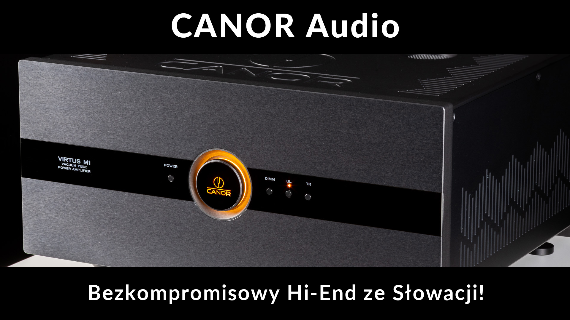 CANOR: Bezkompromisowy Hi-End ze Słowacji 